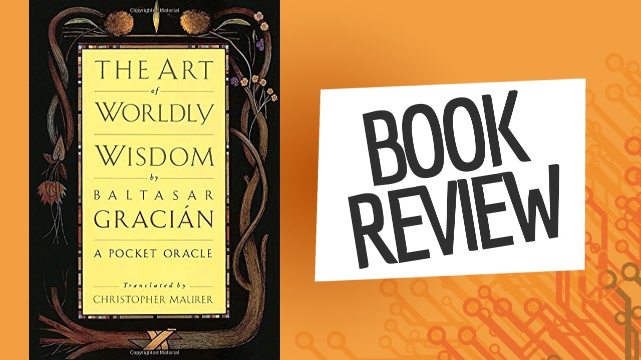 "The Art Of Worldly Wisdom" Book Review