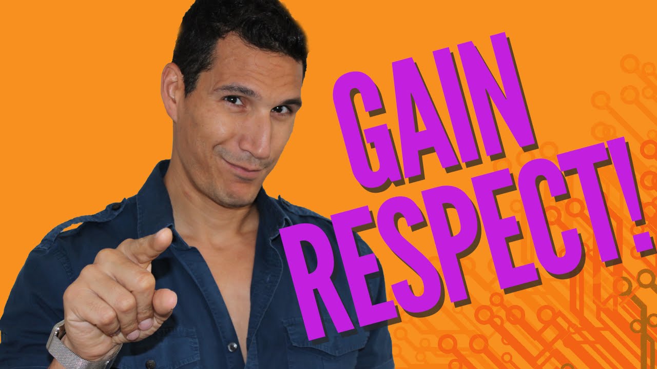 Do People Respect You? A Guide On Gaining Respect For Yourself