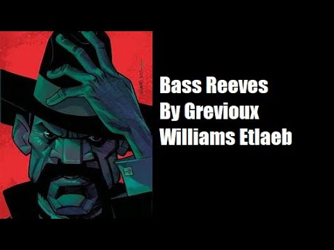 Bass Reeves: By Kevin -Grevioux, Williams, Eltaeb