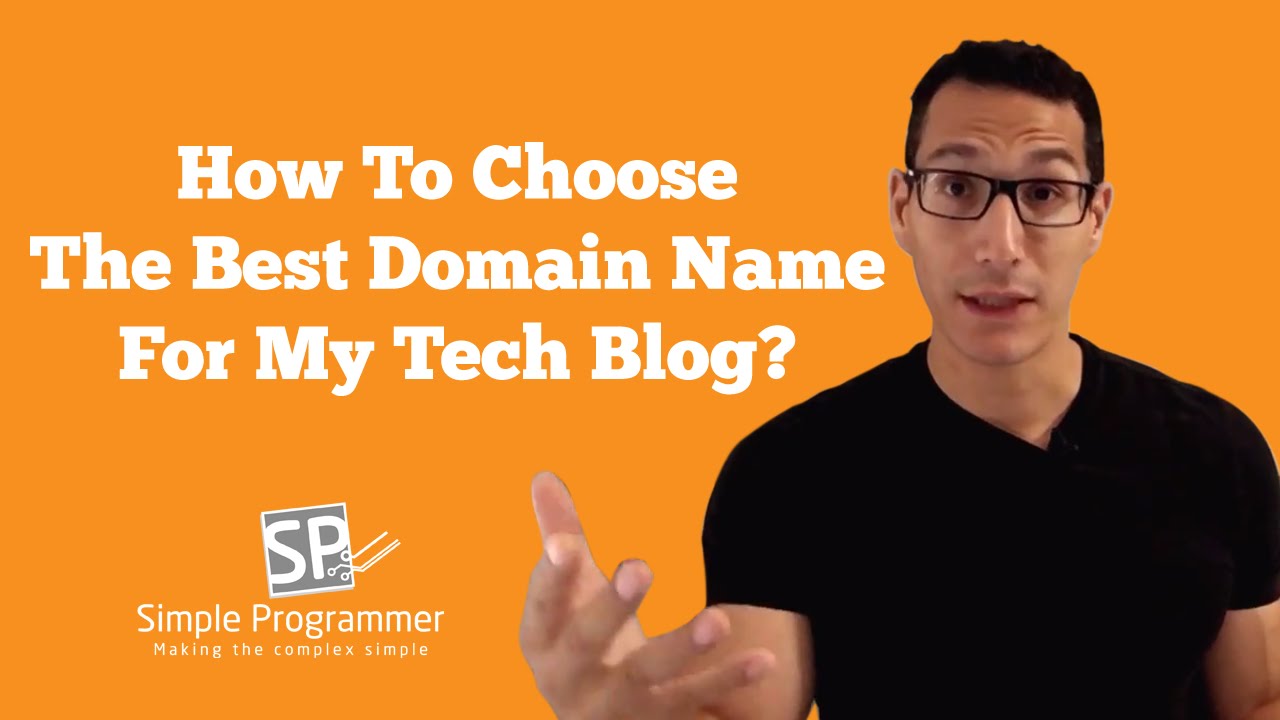 How To Choose The Best Domain Name For My Tech Blog?