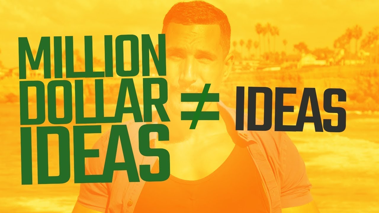 What Separates "Million Dollar Ideas" From "Ideas"