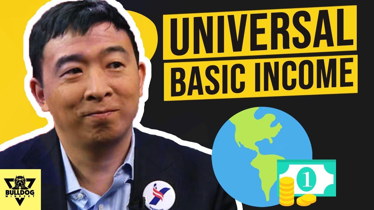 Here is Why Andrew Yang's Universal Basic Income Might Be A GREAT Idea