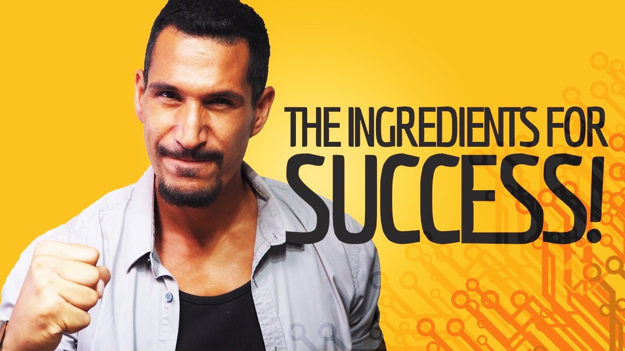 What Are The Ingredients For Success?