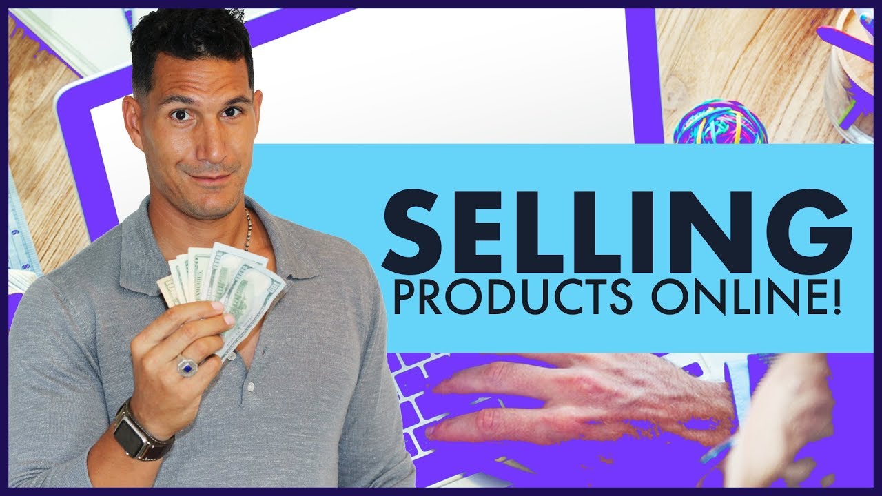 Selling Online Products - Starting An Online Business #9 (FREE COURSE)