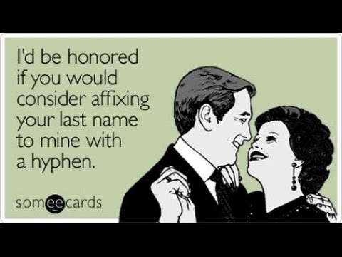 Request-Never Marry a Girl Who Insists on Hyphenating Her Name