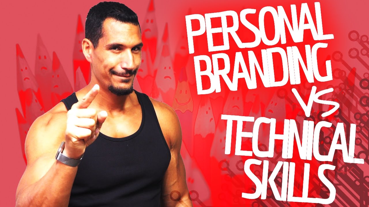 Personal Branding Vs. Technical Skills