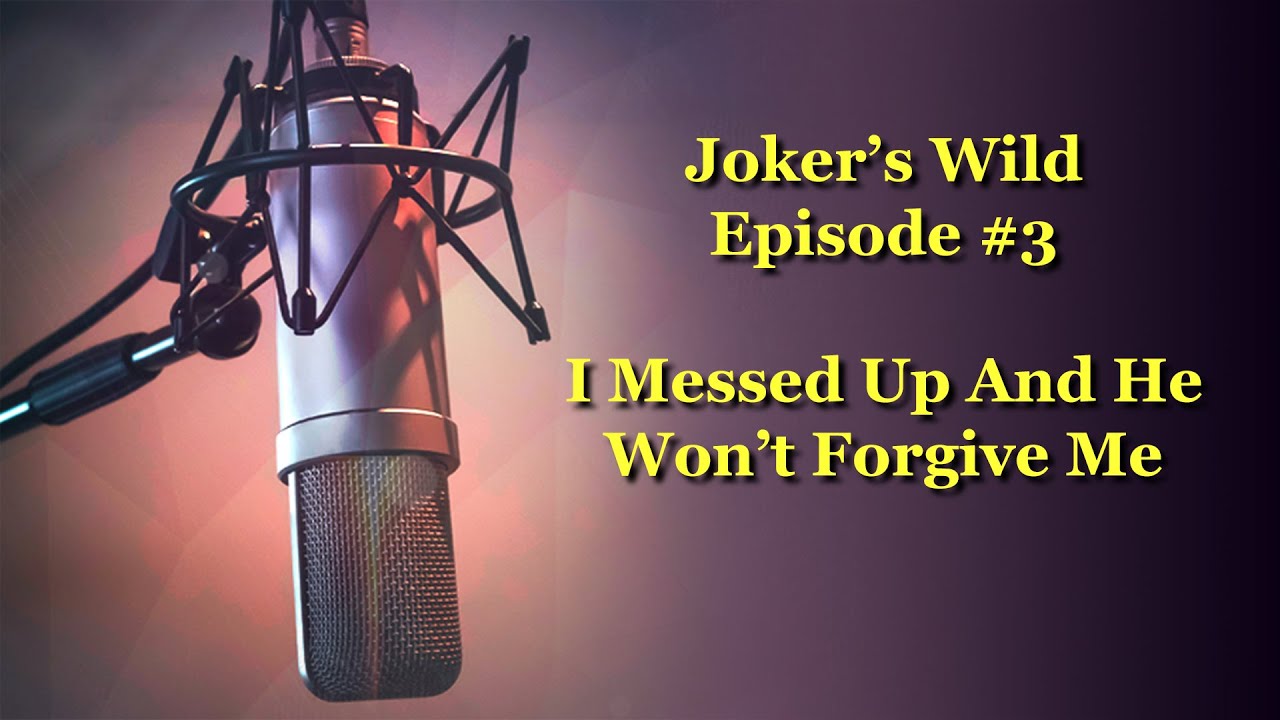 Joker's Wild Episode 3 - I goofed up so how can I fix this?