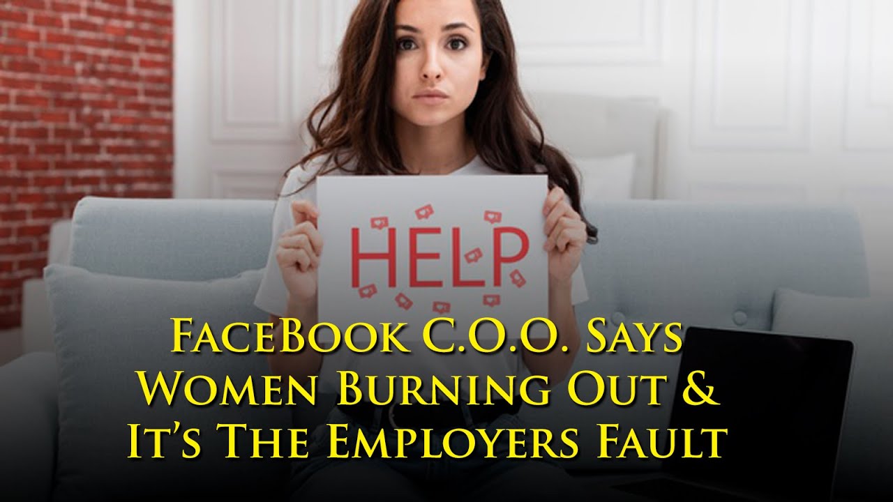 Facebook COO Sheryl Sandberg says women are burning out and Employers need to do more to help