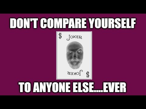 Don't compare yourself to anyone else. They're probably unhappy anyway