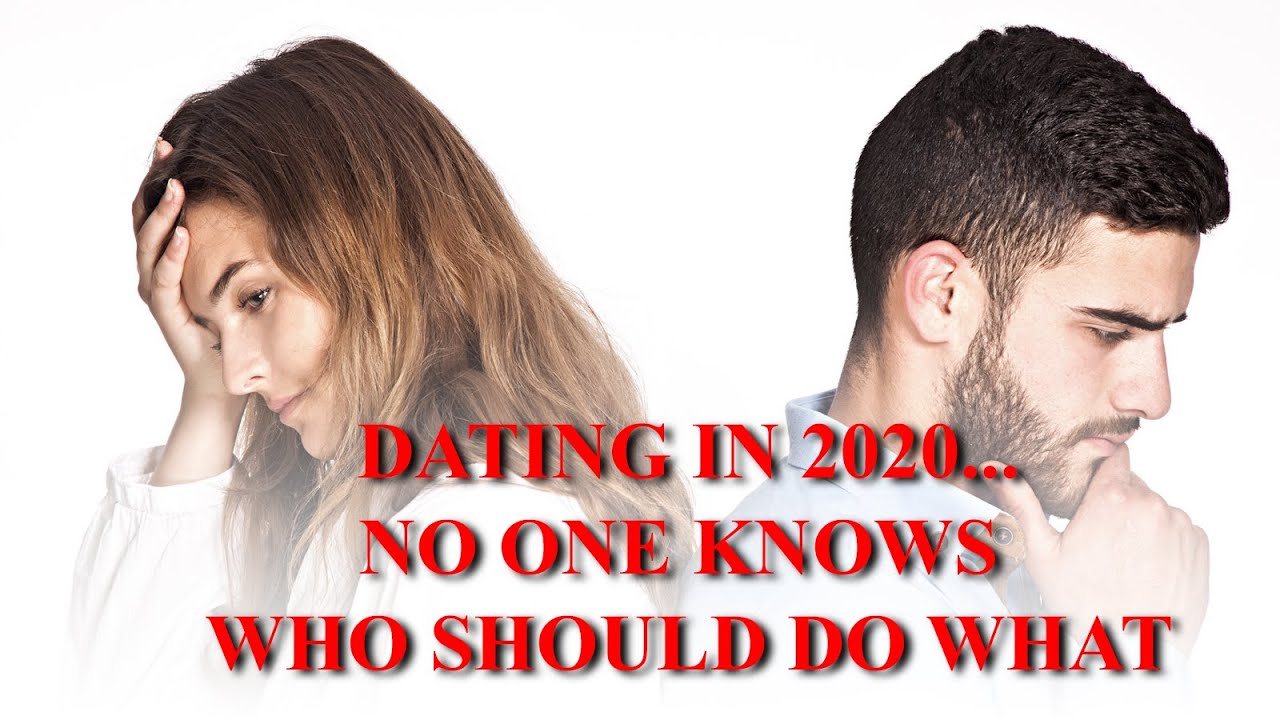 We're told one thing, then to do another, now no one knows what they want when dating someone