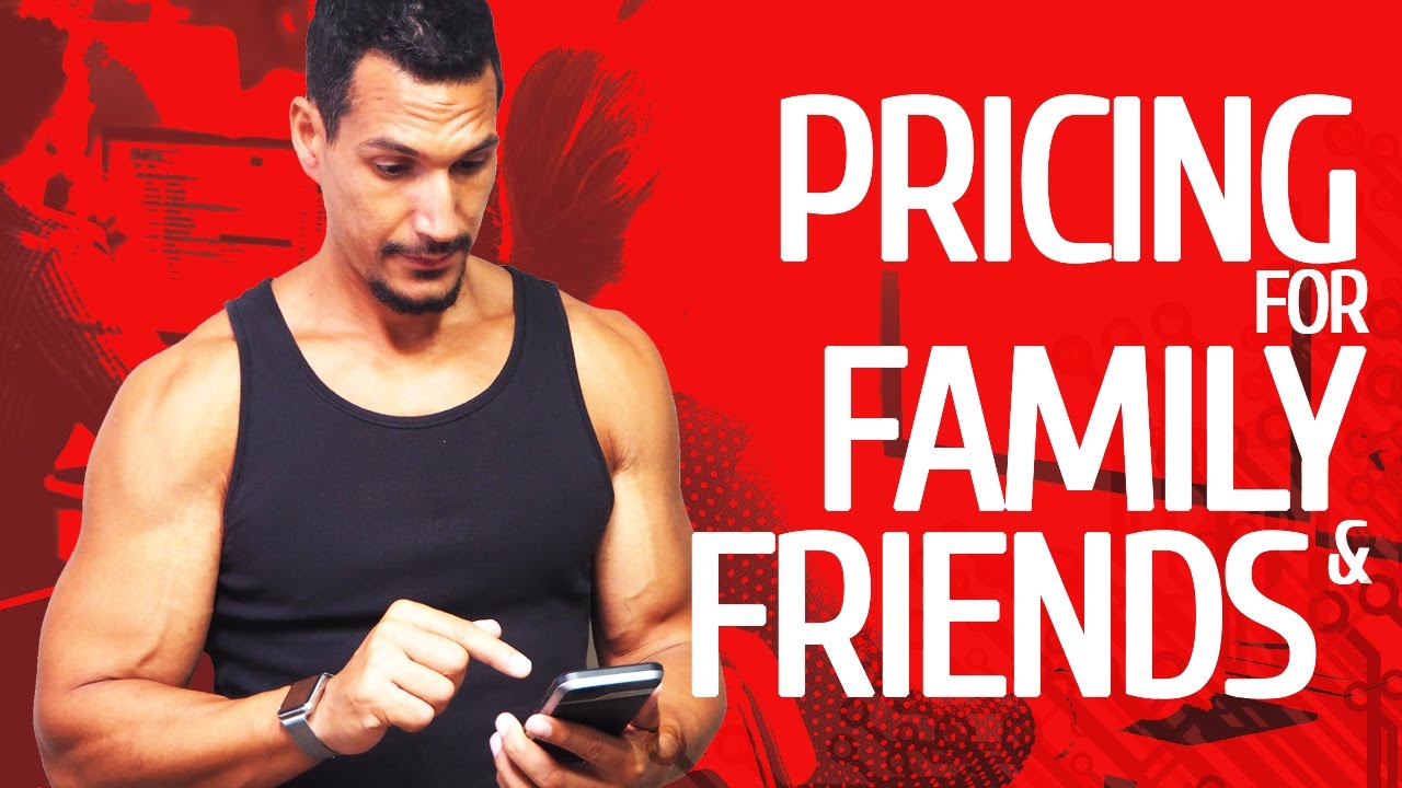 Pricing Your Services For Friends & Family