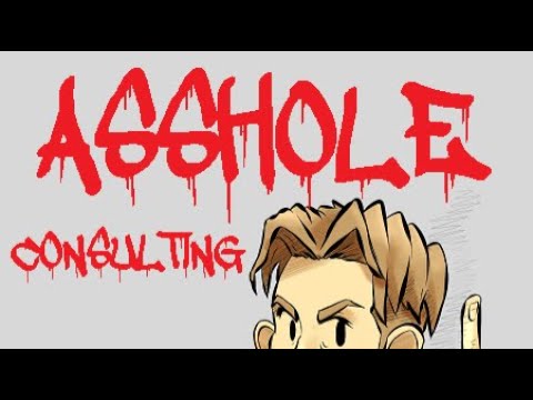 Asshole Consulting is Back Open