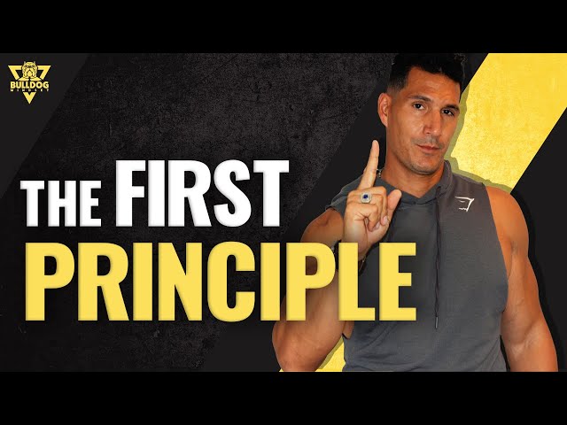 The FIRST Principle You MUST Live Your Life By