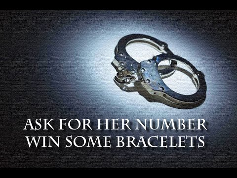 Ask for her number, get some bracelets