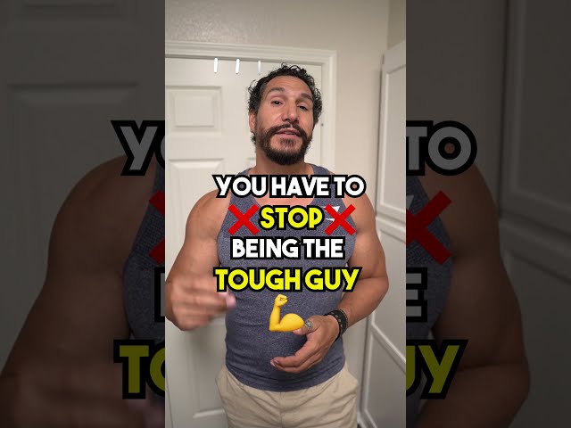 Men Need To STOP Being Tough Guys