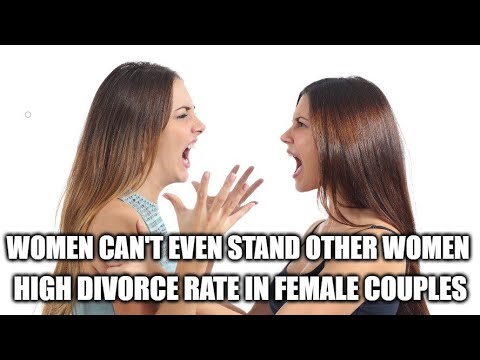 Women can't even marry other women without a high divorce rate. Stop blaming your men ladies.