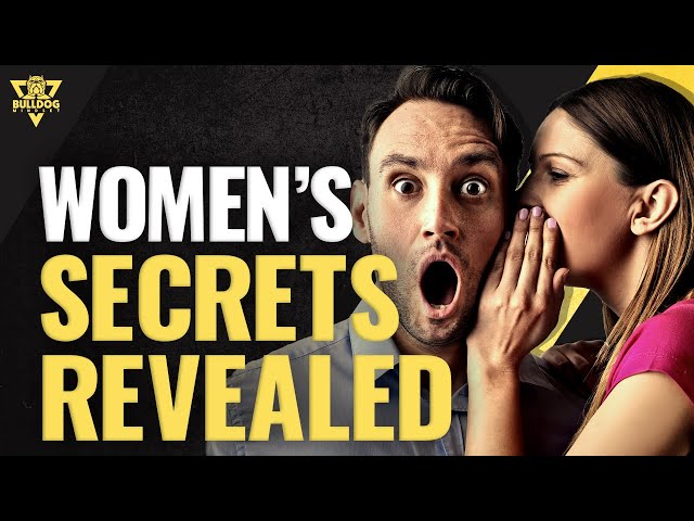 3 SECRETS Women DON'T Want You to Know