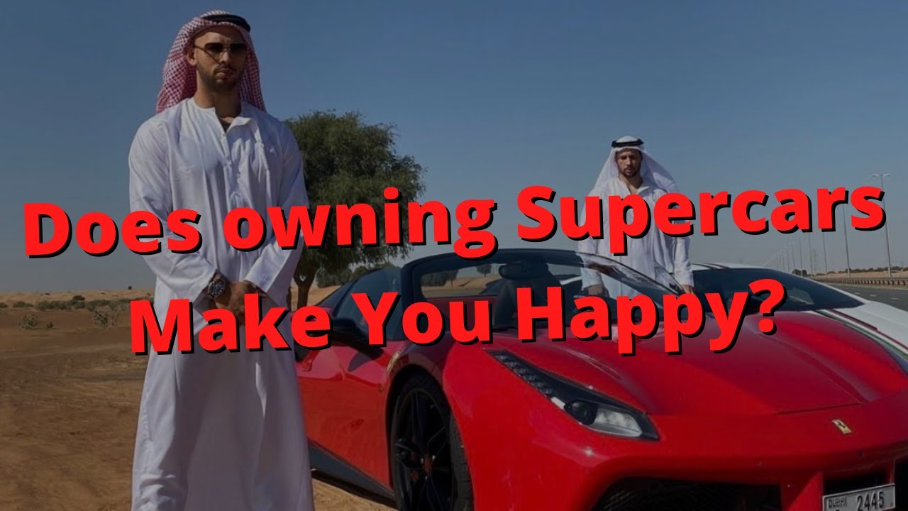 Does Owning Millions of Dollars Worth of Supercars Make You Happy?