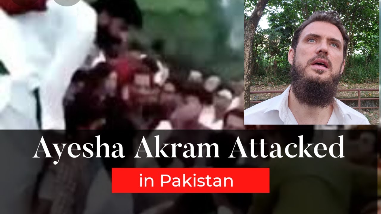 Reaction to Attack on Ayesha Akram in Pakistan