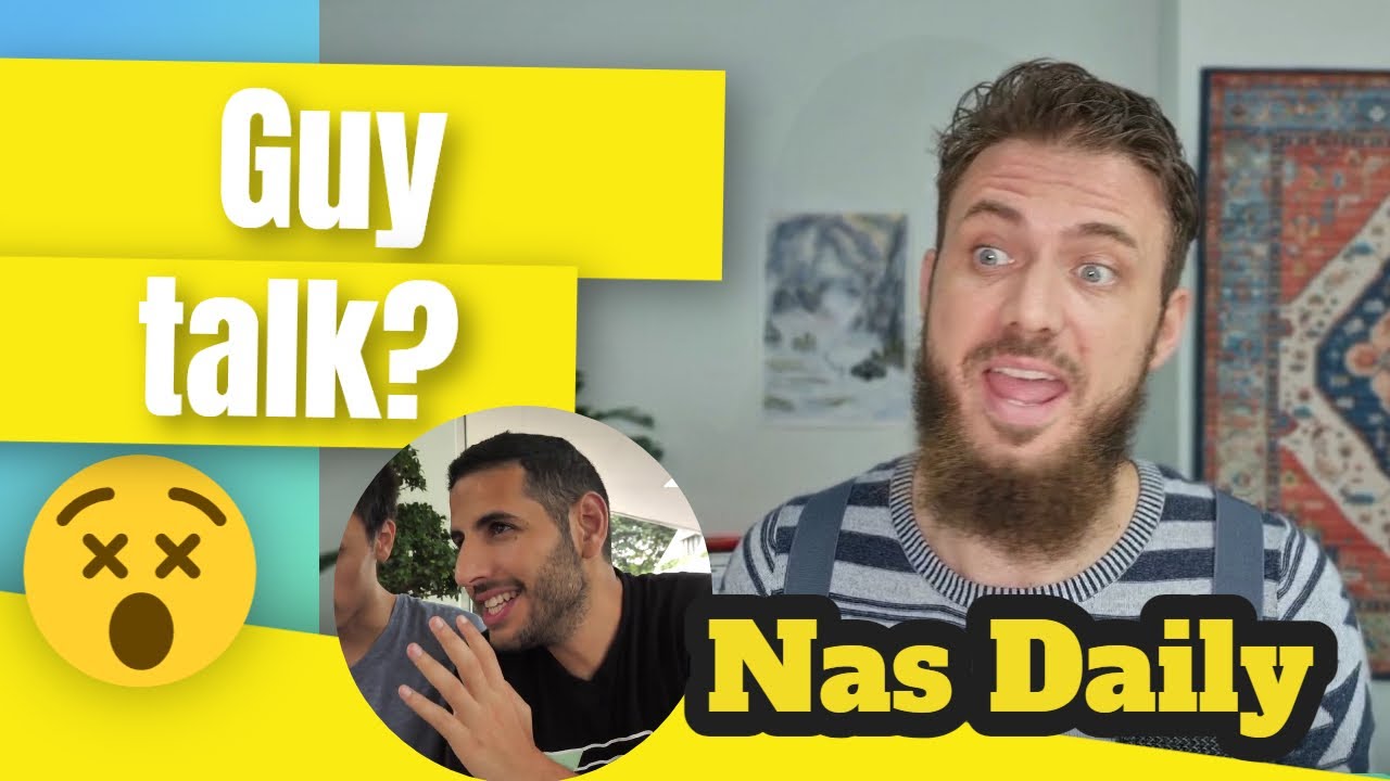 Guy talk? Responding to Nas Daily