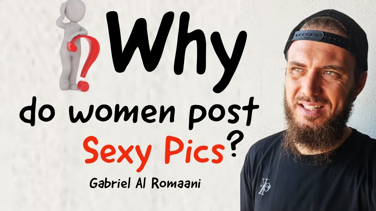 Why Do Women Post Sexy Pics?