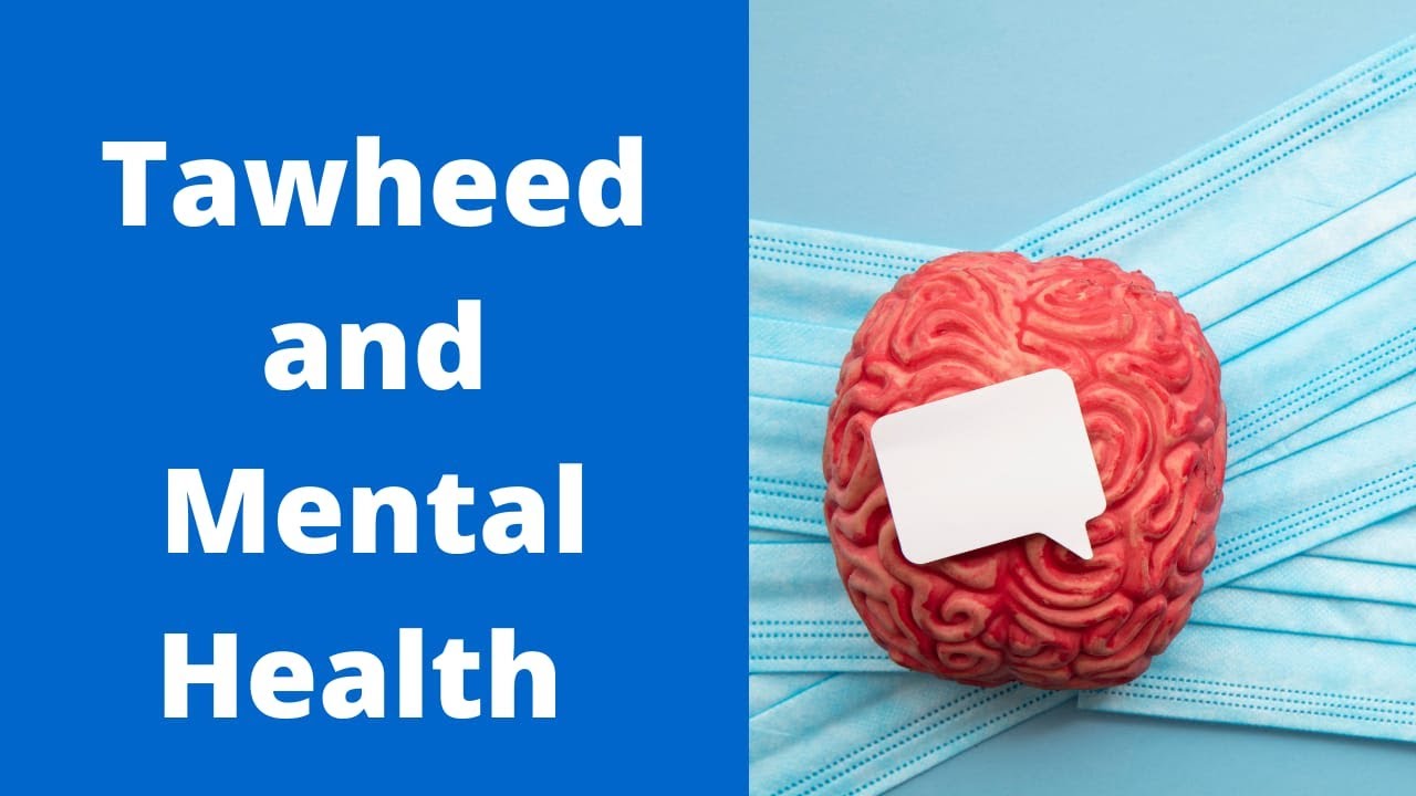 Tawheed and Mental Health