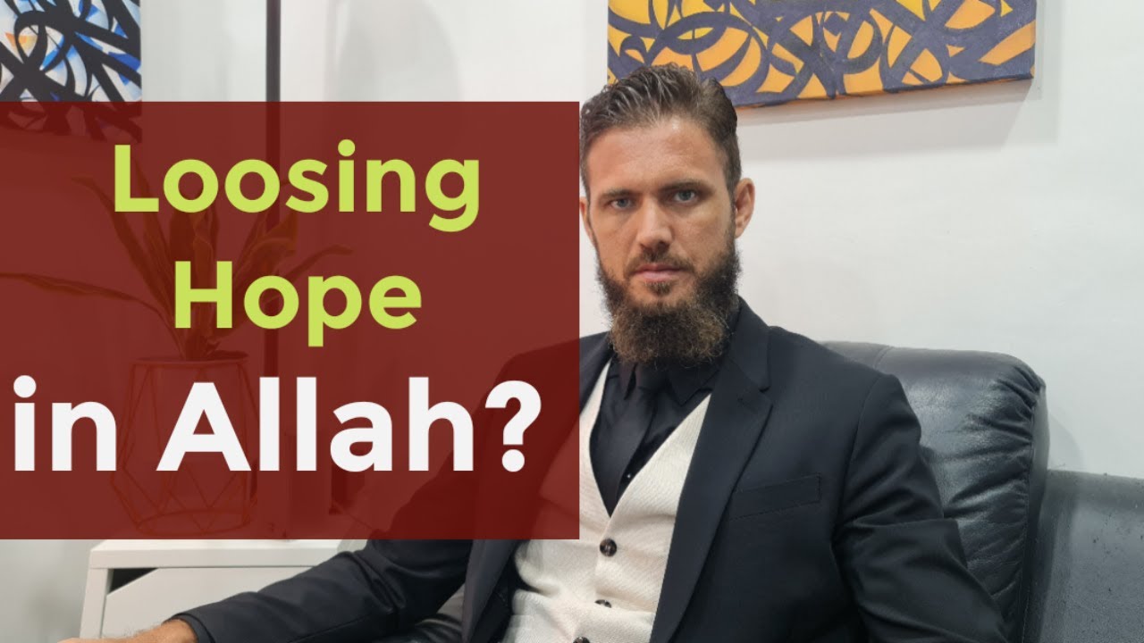 Losing Hope in Allah?