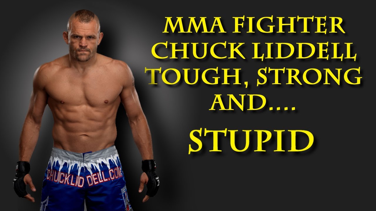 Chuck Liddell is either stupid or a liar. Either way he's in trouble.