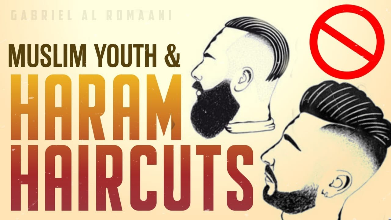 Muslim Youth and Haram Haircuts