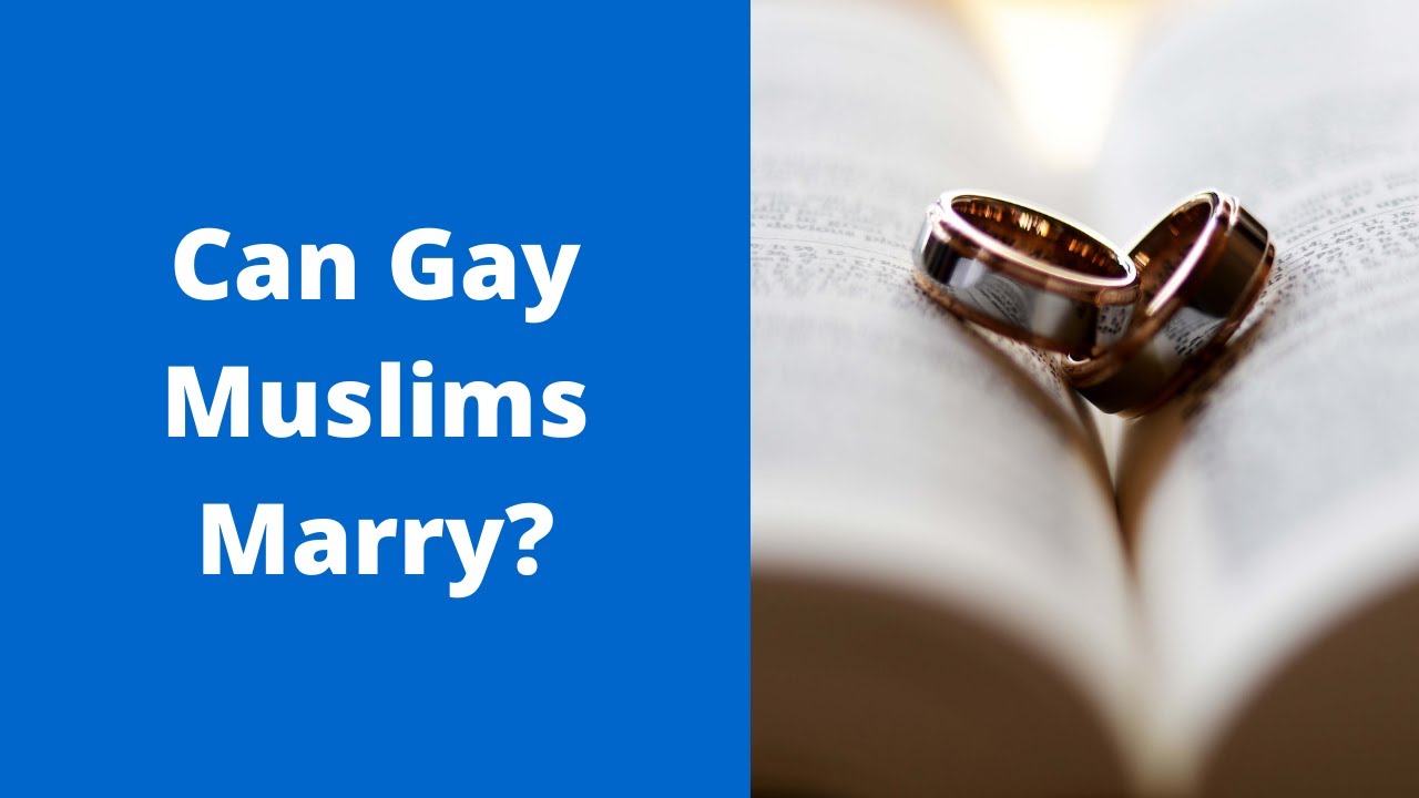 Can Gay Muslims Marry?