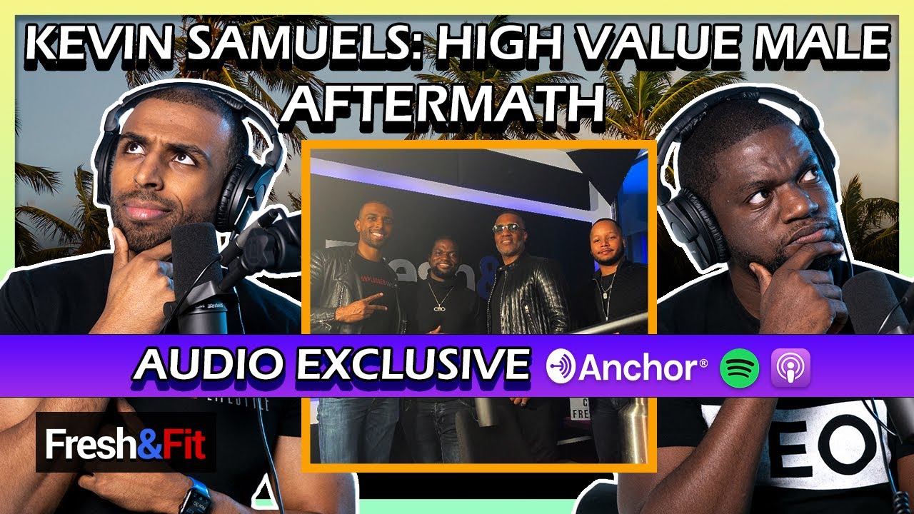 Kevin Samuels Women Seek High Value Men - Audio Exclusive