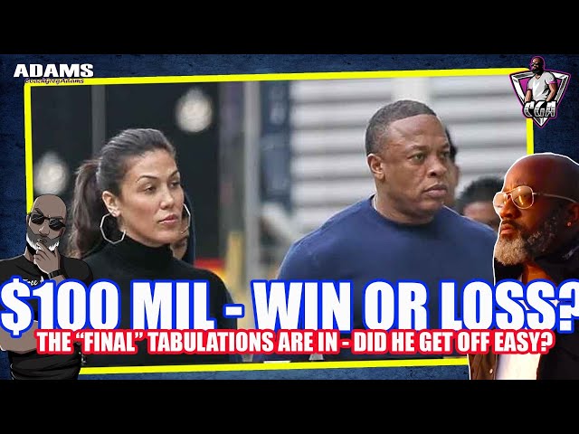 Dr. Dre's $100 Million Settlement - Is This A Win Or A Loss? And For Who?