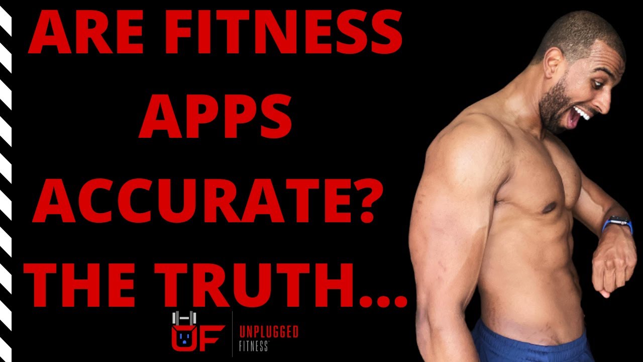 Are Fitness/Calorie Tracking Apps Accurate? The COLD HARD Truth...