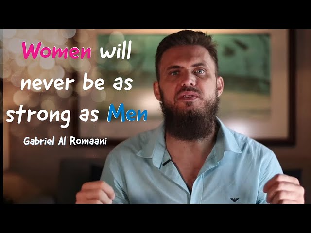 Women Will Never Be As Strong As Men