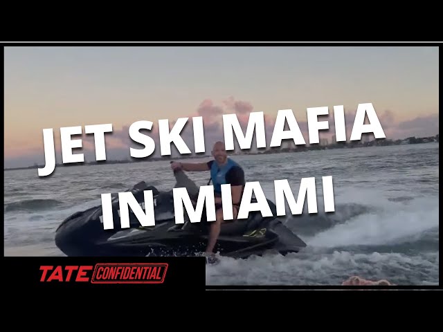 JET SKI MAFIA IN MIAMI | Tate Confidential Ep. 127