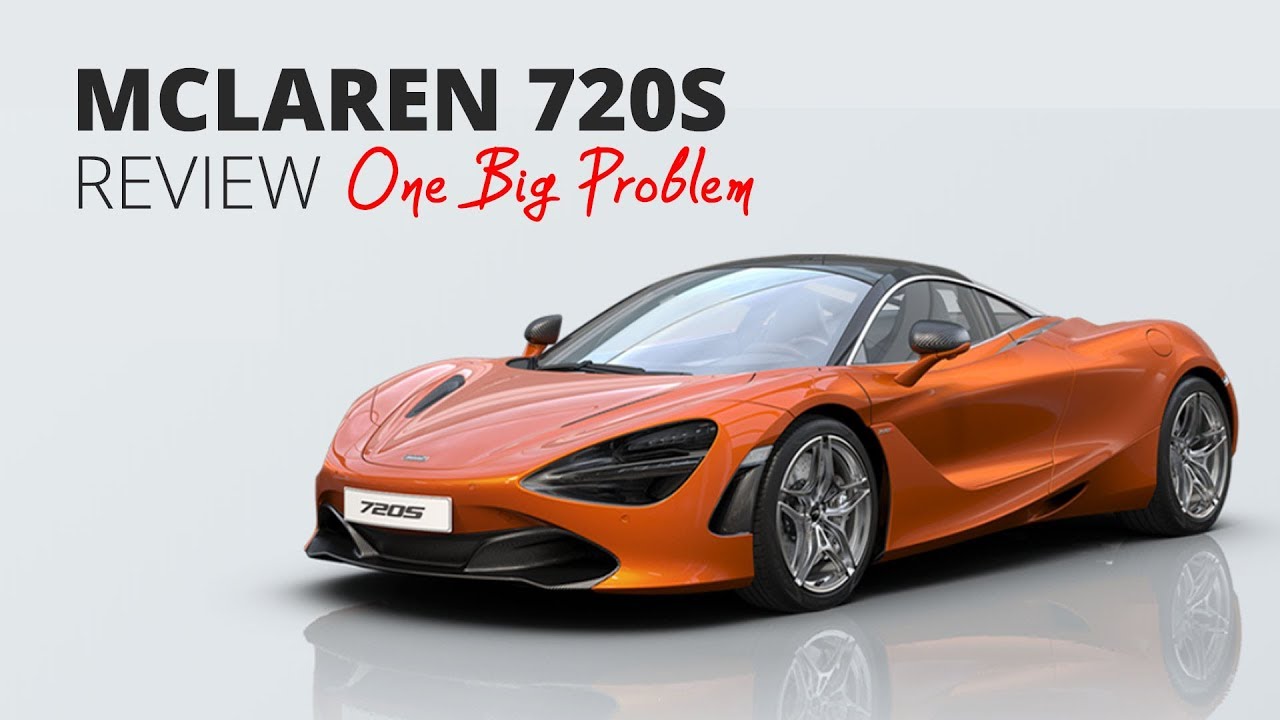 McLaren 720S  Review - ONE BIG PROBLEM