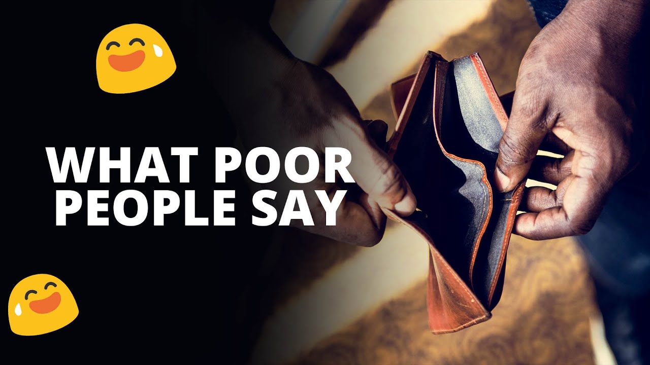 What Poor People Say ?