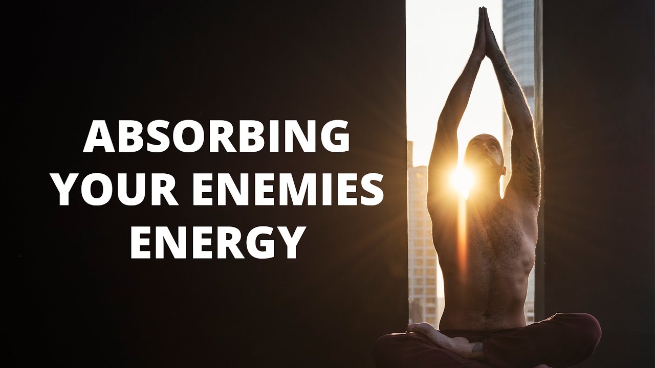 ABSORBING YOUR ENEMIES ENERGY