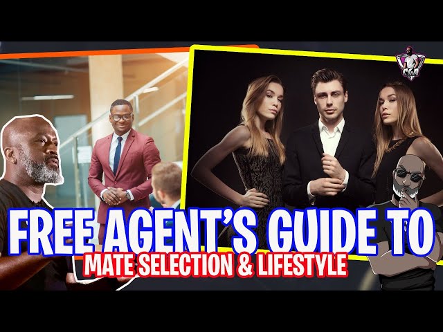 THE Free Agent's Guide To Mate Selection & Lifestyle