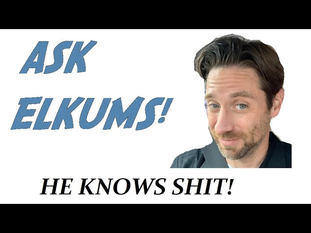 The "ASK ELKUMS" Hour: Episode #2,498