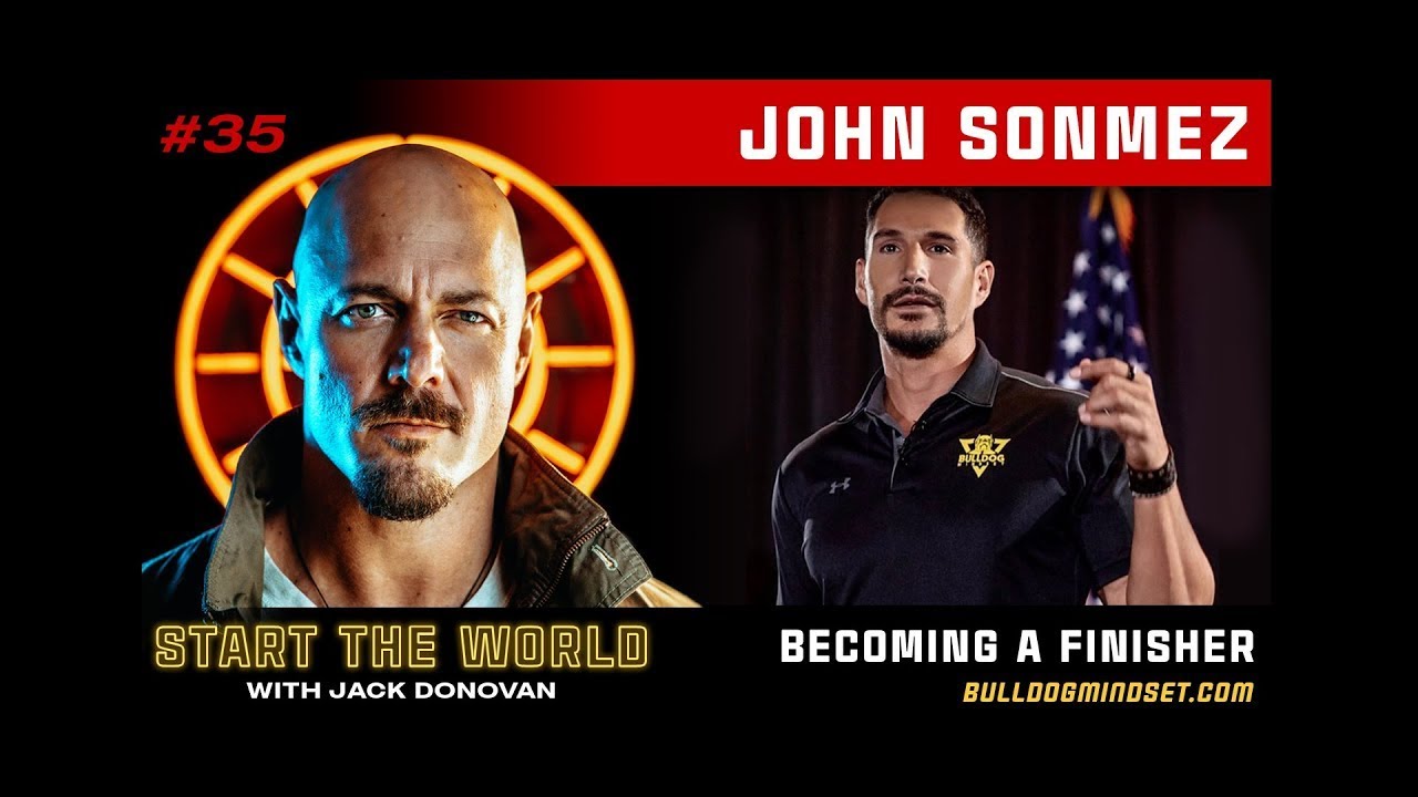 John Sonmez - "Becoming a Finisher" | Start the World with Jack Donovan