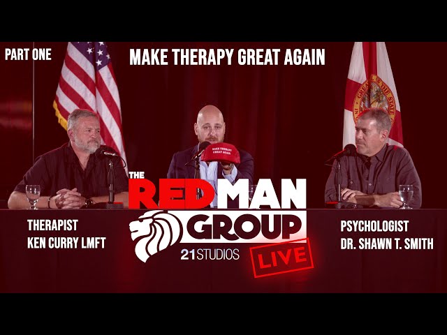 ? Make Therapy Great Again! – @The Red Man Group LIVE – Part One