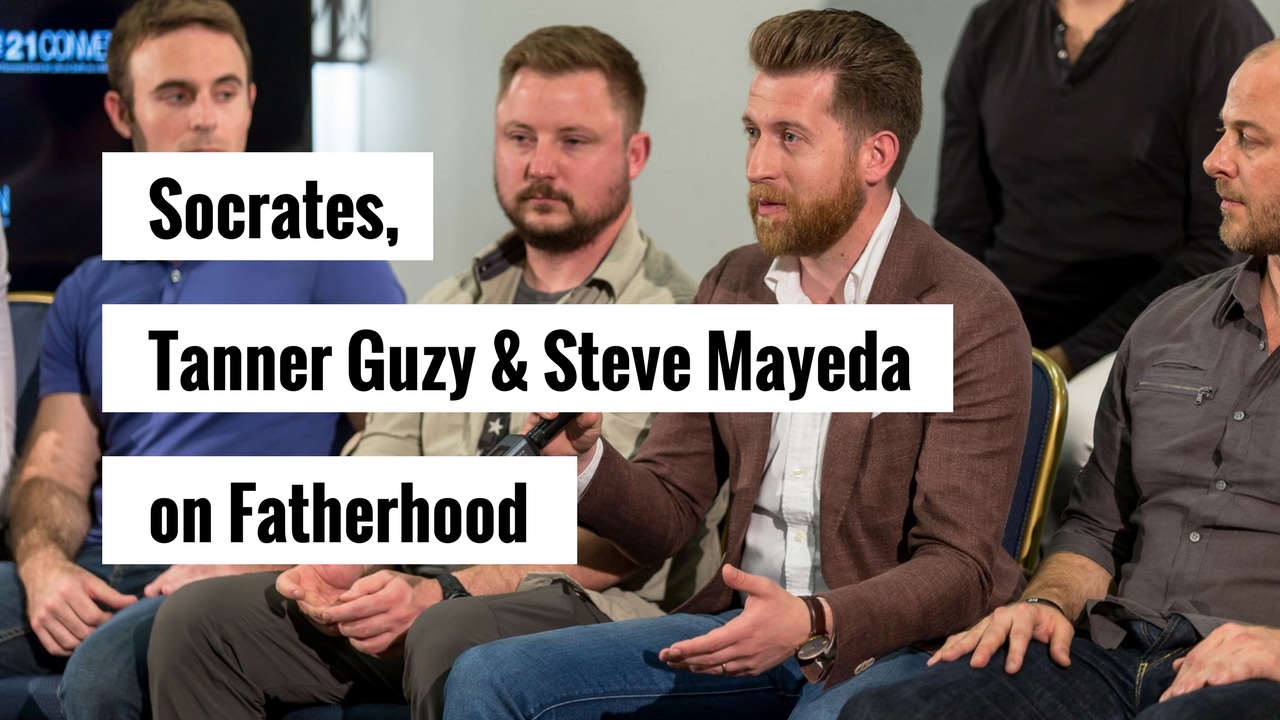 On Fatherhood - with Socrates, Tanner Guzy, and Steve Mayeda