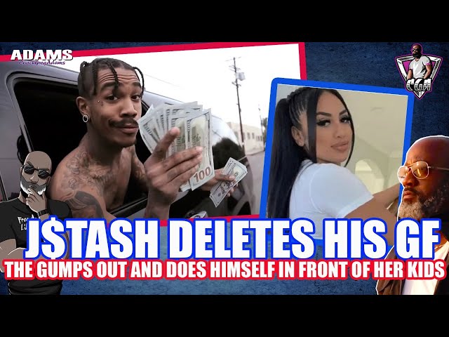 Rapper J$tash GUMPS OUT and Deletes His GF & Himself In Front Of HER KIDS