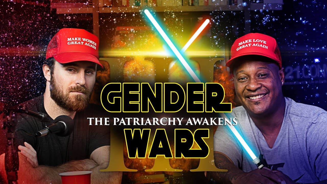 GENDER WARS Episode III - The Patriarchy Awakens