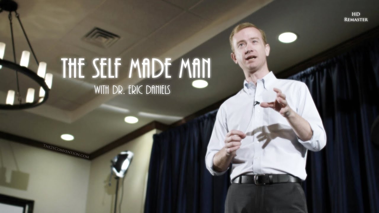 The Self Made Man | Dr. Eric Daniels | HD Remaster