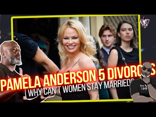 Pamela Anderson's 5 Divorces: Why You Can Never Take A Woman's Vows Seriously