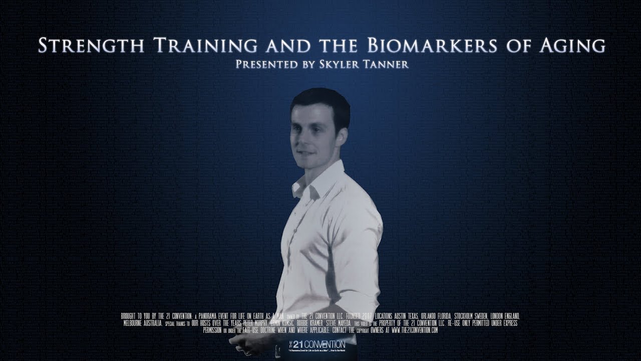 Strength Training & The Biomarkers of Aging | Skyler Tanner | Full Length HD