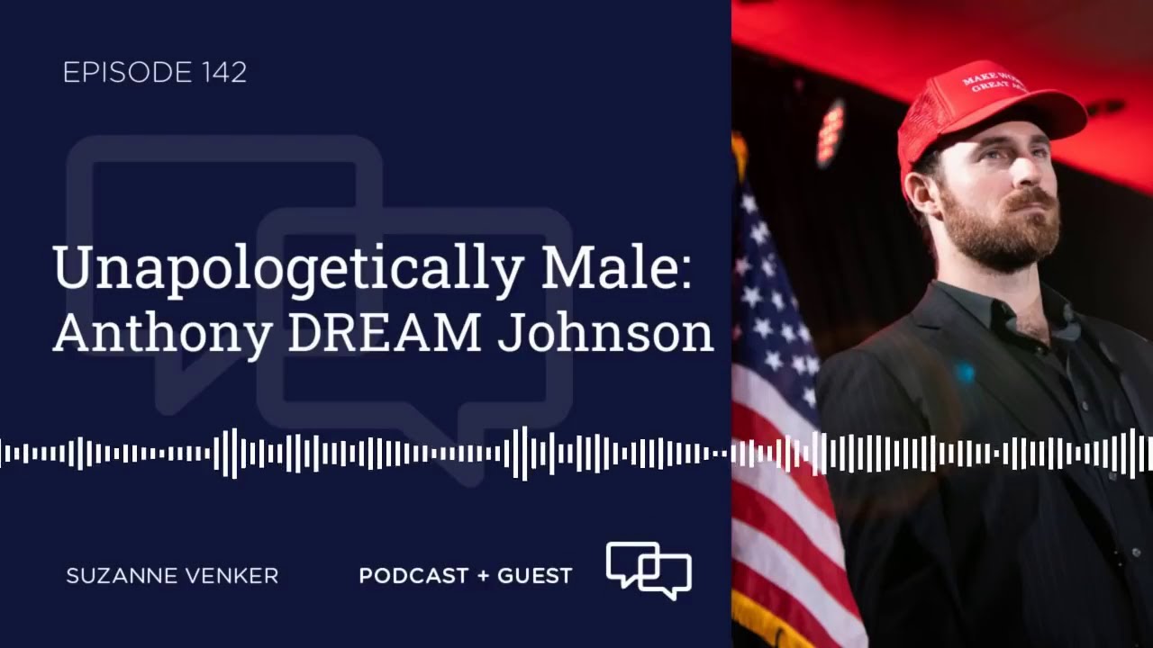 "America will die or feminism will die" | Unapologetically Male with Anthony Dream Johnson Podcast