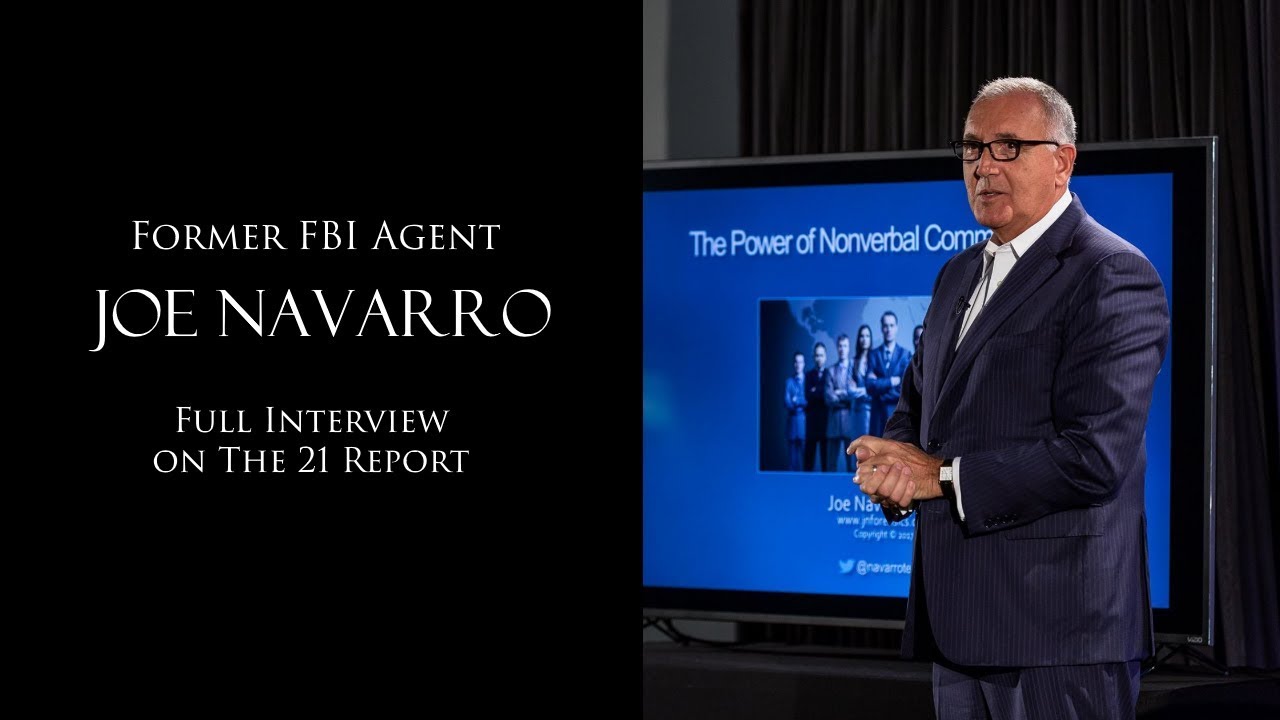 ex-FBI Special Agent Joe Navarro on The 21 Report | Full Interview